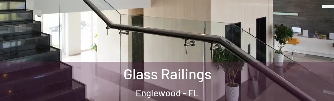 Glass Railings Englewood - FL