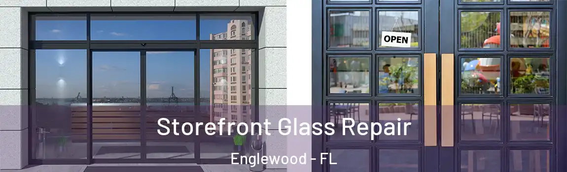 Storefront Glass Repair Englewood - FL